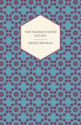 The Transmutation of Ling - With Twelve Illustrations by Ilbery Lynch