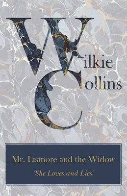 Mr. Lismore and the Widow ('She Loves and Lies')