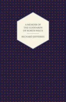 A Memoir of the Goddards of North Wilts