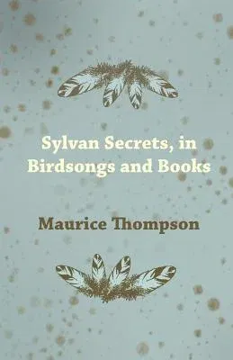 Sylvan Secrets, in Birdsongs and Books