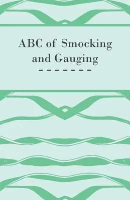 ABC of Smocking and Gauging