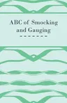 ABC of Smocking and Gauging