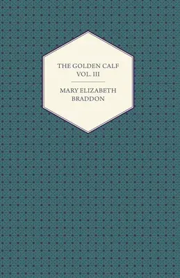 The Golden Calf Vol. III