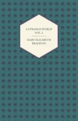 A Strange World Vol. I.