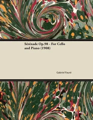 Sérénade Op.98 - For Cello and Piano (1908)