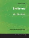 Sicilienne Op.78 - For Cello, Violin and Piano (1893)