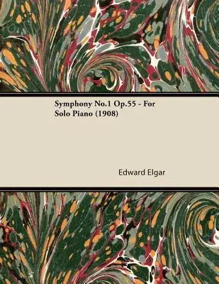 Symphony No.1 Op.55 - For Solo Piano (1908)