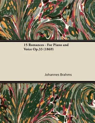 15 Romances - For Piano and Voice Op.33 (1869)