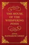 The House of the Whispering Pines