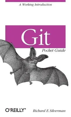 Git Pocket Guide: A Working Introduction