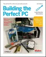 Building the Perfect PC