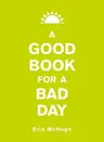 A Good Book for a Bad Day