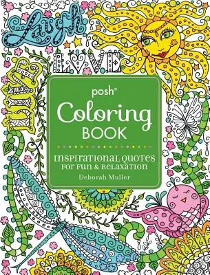 Posh Adult Coloring Book: Inspirational Quotes for Fun & Relaxation, 9: Deborah Muller