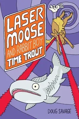 Laser Moose and Rabbit Boy: Time Trout, 3