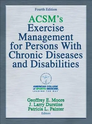 Acsm's Exercise Management for Persons with Chronic Diseases and Disabilities