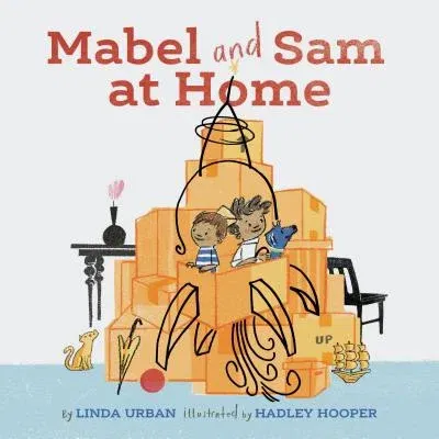 Mabel and Sam at Home: (Imagination Books for Kids, Children's Books about Creative Play)