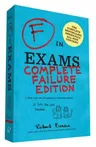 F in Exams: Complete Failure Edition: (Gifts for Teachers, Funny Books, Funny Test Answers)