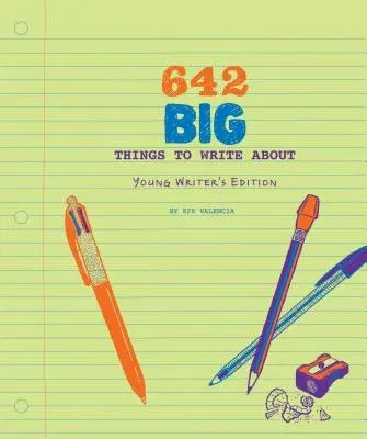 642 Big Things to Write About: Young Writer's Edition: (Writing Prompt Journal for Kids, Creative Gift for Writers and Readers) (Young Writer's)