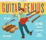 Guitar Genius: How Les Paul Engineered the Solid-Body Electric Guitar and Rocked the World (Children's Music Books, Picture Books, Guitar Books, Music