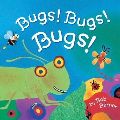 Bugs! Bugs! Bugs!: (Bug Books for Kids, Nonfiction Kids Books)