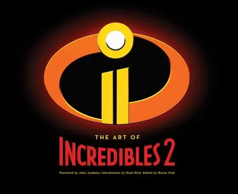 The Art of Incredibles 2: (Pixar Fan Animation Book, Pixar's Incredibles 2 Concept Art Book)