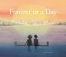 Forever or a Day: (Children's Picture Book for Babies and Toddlers, Preschool Book)