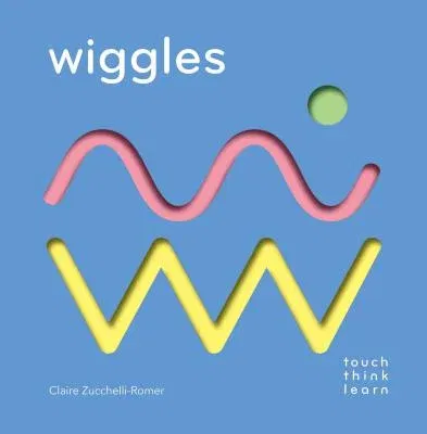 Touchthinklearn: Wiggles: (Childrens Books Ages 1-3, Interactive Books for Toddlers, Board Books for Toddlers)