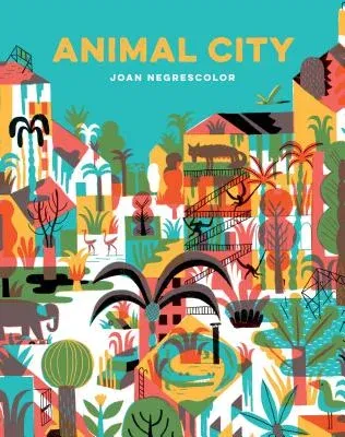 Animal City: (Animal Books for Kids, Children's Nature Books)