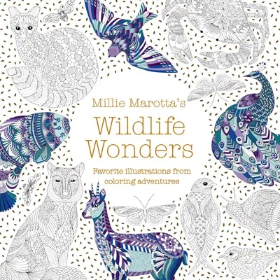 Millie Marotta's Wildlife Wonders: Favorite Illustrations from Coloring Adventures