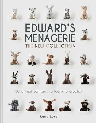 Edward's Menagerie: The New Collection: 50 Animal Patterns to Learn to Crochet Volume 4