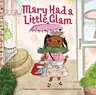 Mary Had a Little Glam: Volume 1