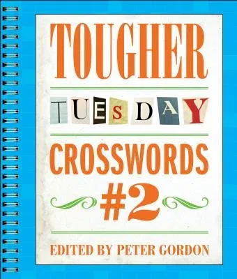 Tougher Tuesday Crosswords #2 (Reissue)