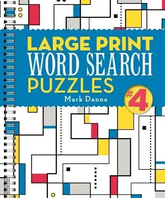 Large Print Word Search Puzzles 4: Volume 4