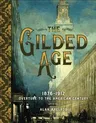 The Gilded Age: 1876-1912: Overture to the American Century