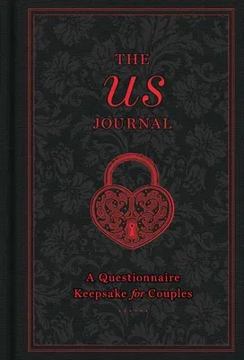 The Us Journal: A Questionnaire Keepsake for Couples Volume 10