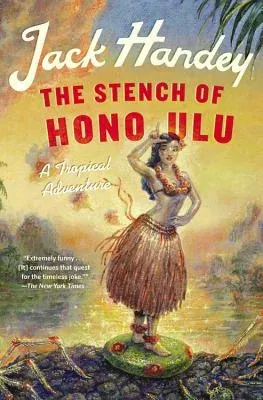 The Stench of Honolulu: A Tropical Adventure