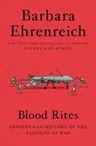 Blood Rites: Origins and History of the Passions of War