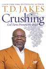 Crushing: God Turns Pressure Into Power