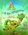 A is for Alliguitar: Musical Alphabeasts