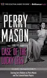 Perry Mason and the Case of the Lucky Legs: A Radio Dramatization