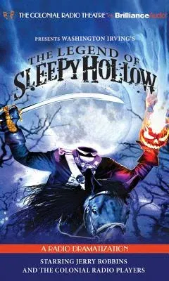 The Legend of Sleepy Hollow: A Radio Dramatization