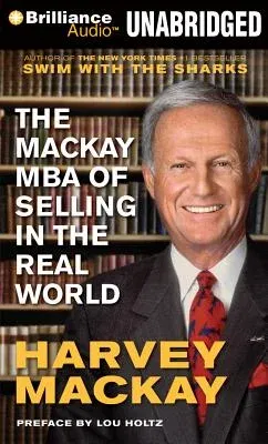 The MacKay MBA of Selling in the Real World