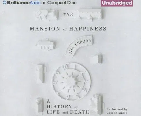 The Mansion of Happiness: A History of Life and Death