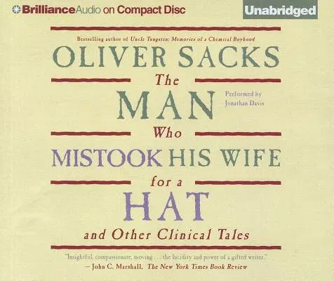 The Man Who Mistook His Wife for a Hat: And Other Clinical Tales