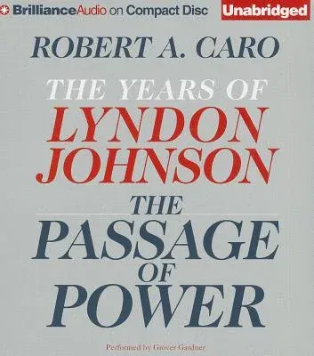 The Passage of Power: The Years of Lyndon Johnson