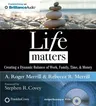 Life Matters: Creating a Dynamic Balance of Work, Family, Time, & Money