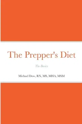 The Prepper's Diet: The Basics