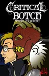 CRITICAL BOTCH the comic (collection 4-6): The Clog Roads