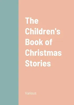 The Children's Book of Christmas Stories