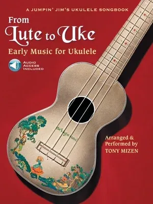 From Lute to Uke Early Music for Ukulele Book/Online Audio